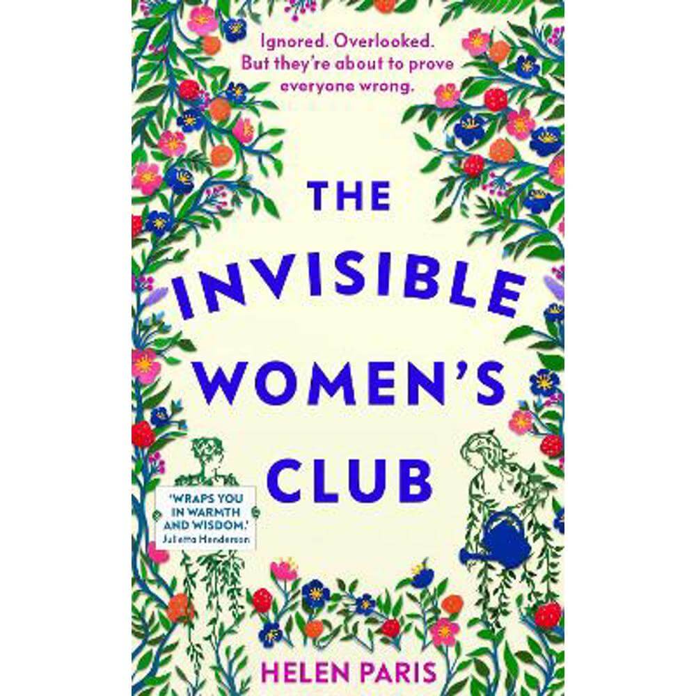 The Invisible Women's Club: The perfect feel-good and life-affirming book about the power of unlikely friendships and connection (Hardback) - Helen Paris